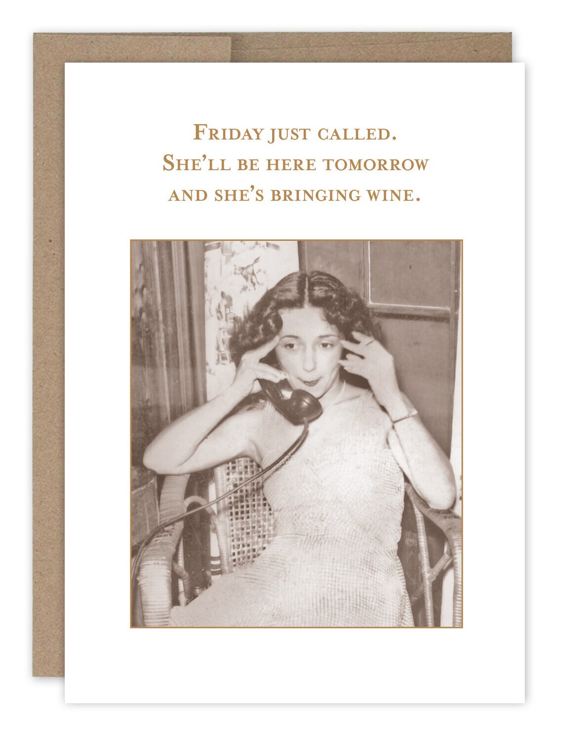 Birthday Card:  Friday Just Called