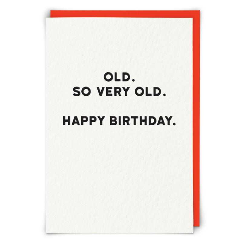 Birthday Card : So Very Old - Blank