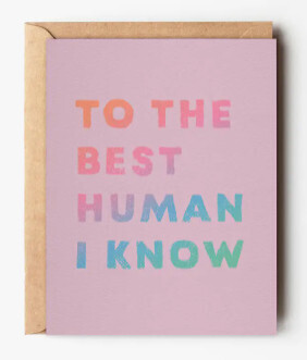 Friendship Card - To the Best Human