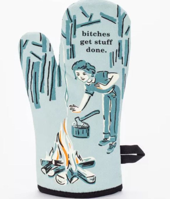 Oven Mitt, Style: B!$#*es Get Things Done