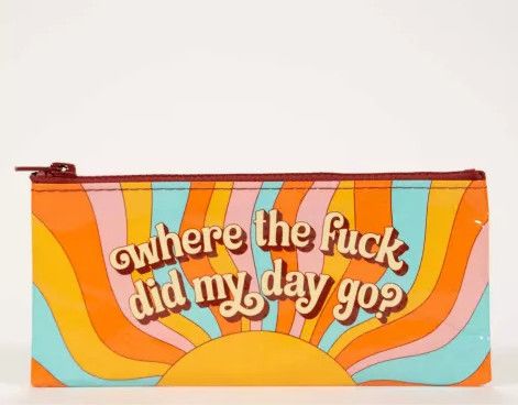 Pencil Case, Style: Where&#39;d My Day Go