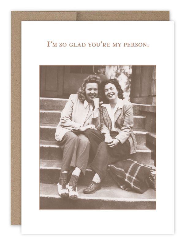 Friendship Card:  You&#39;re my Person