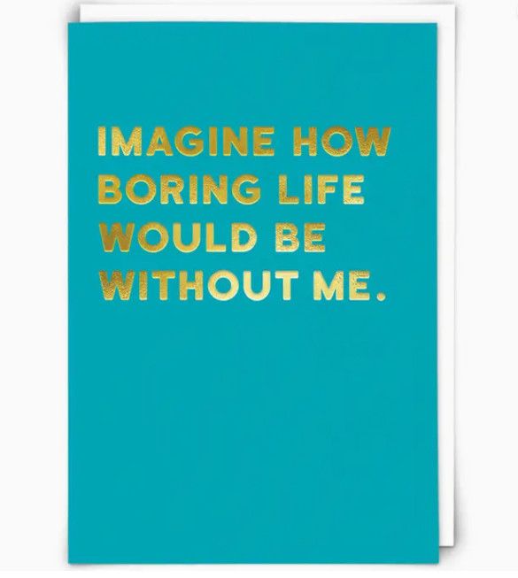 Friendship Card:  Without Me - Blank