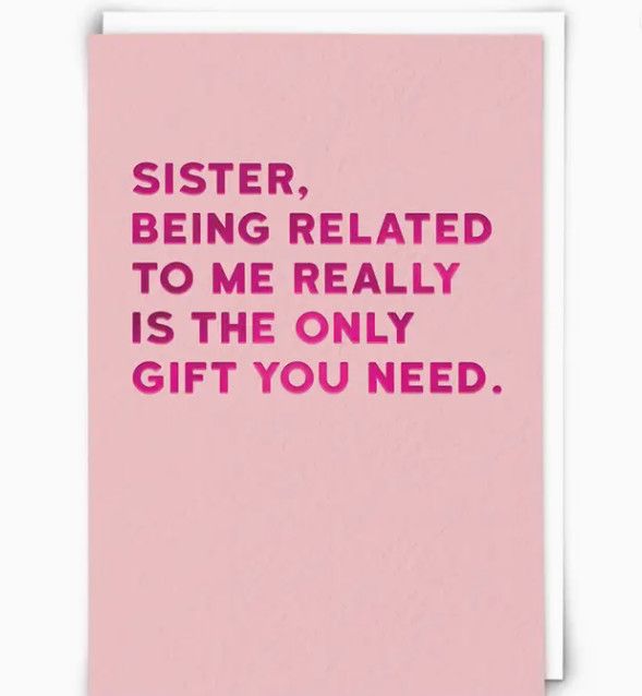 Birthday Card:  Sister- Blank
