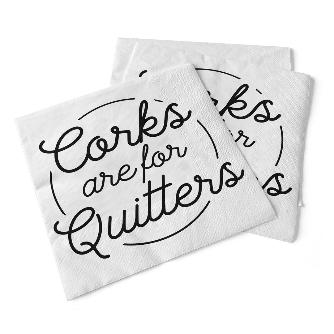 Napkin - Cocktail - Corks are for Quitters