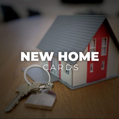 New Home Cards