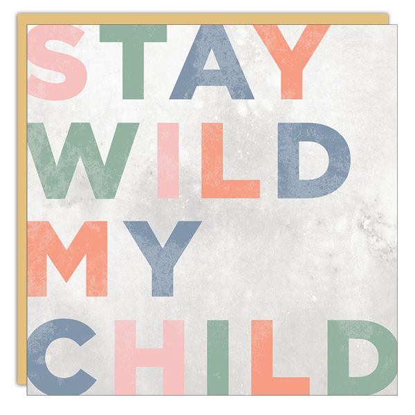 Encouragement Card: Stay Wild - blank