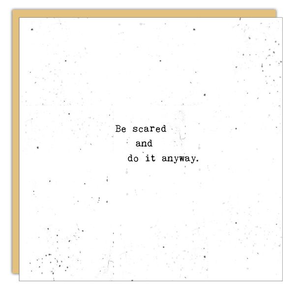 Encouragement Card: Be Scared - Blank