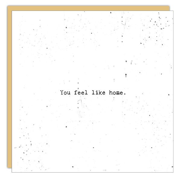 Love Card: You Feel Like Home - Blank