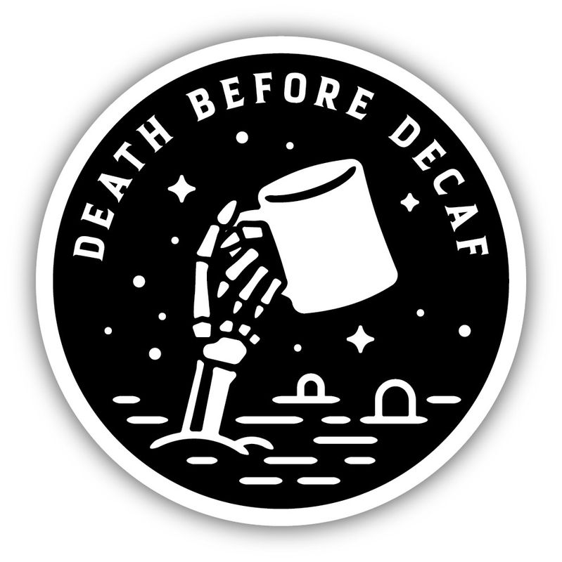 Sticker - Death Before Decaf