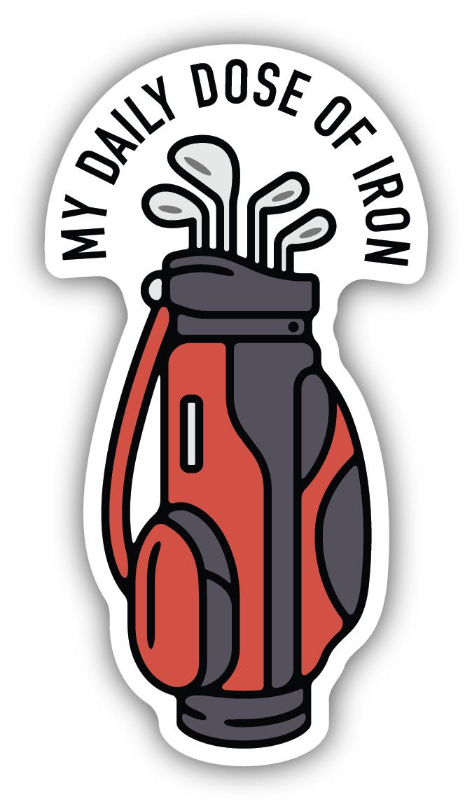 Sticker - My Daily Dose of Iron Golf Bag