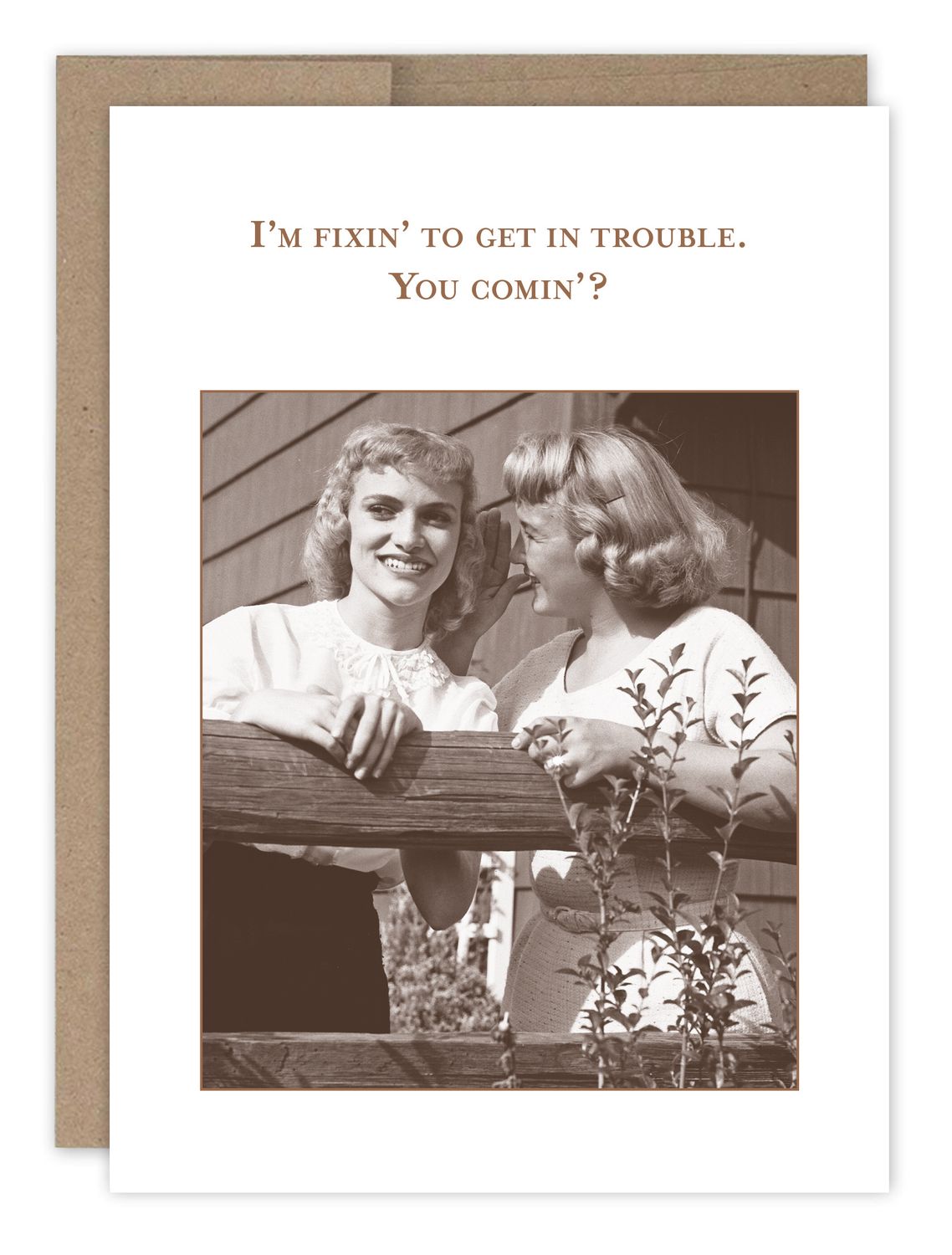 Friendship Card:  Fixin&#39; To Get In Trouble - Blank