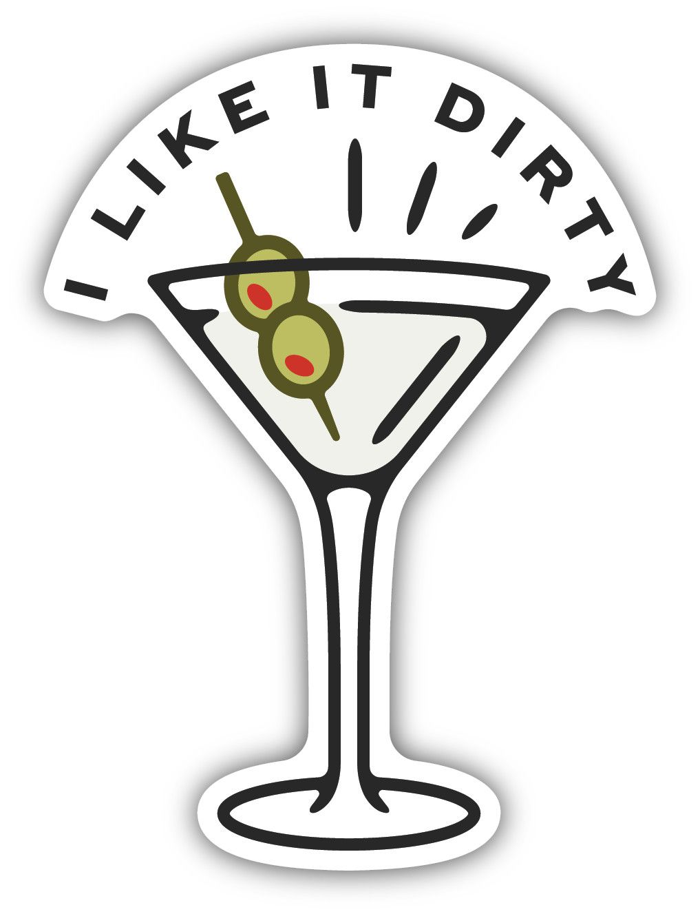 Sticker - I Like It Dirty