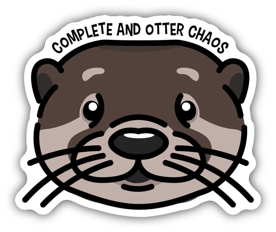 Sticker - Complete and Otter Chaos