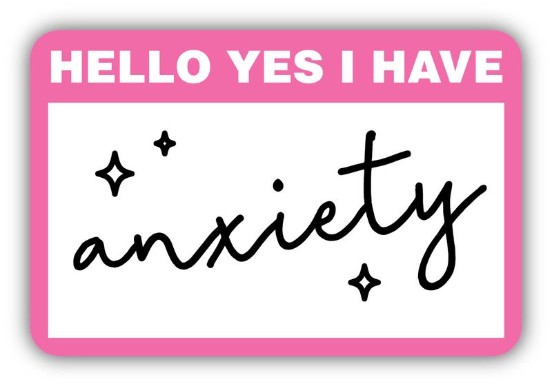 Sticker - Anxiety Nametag