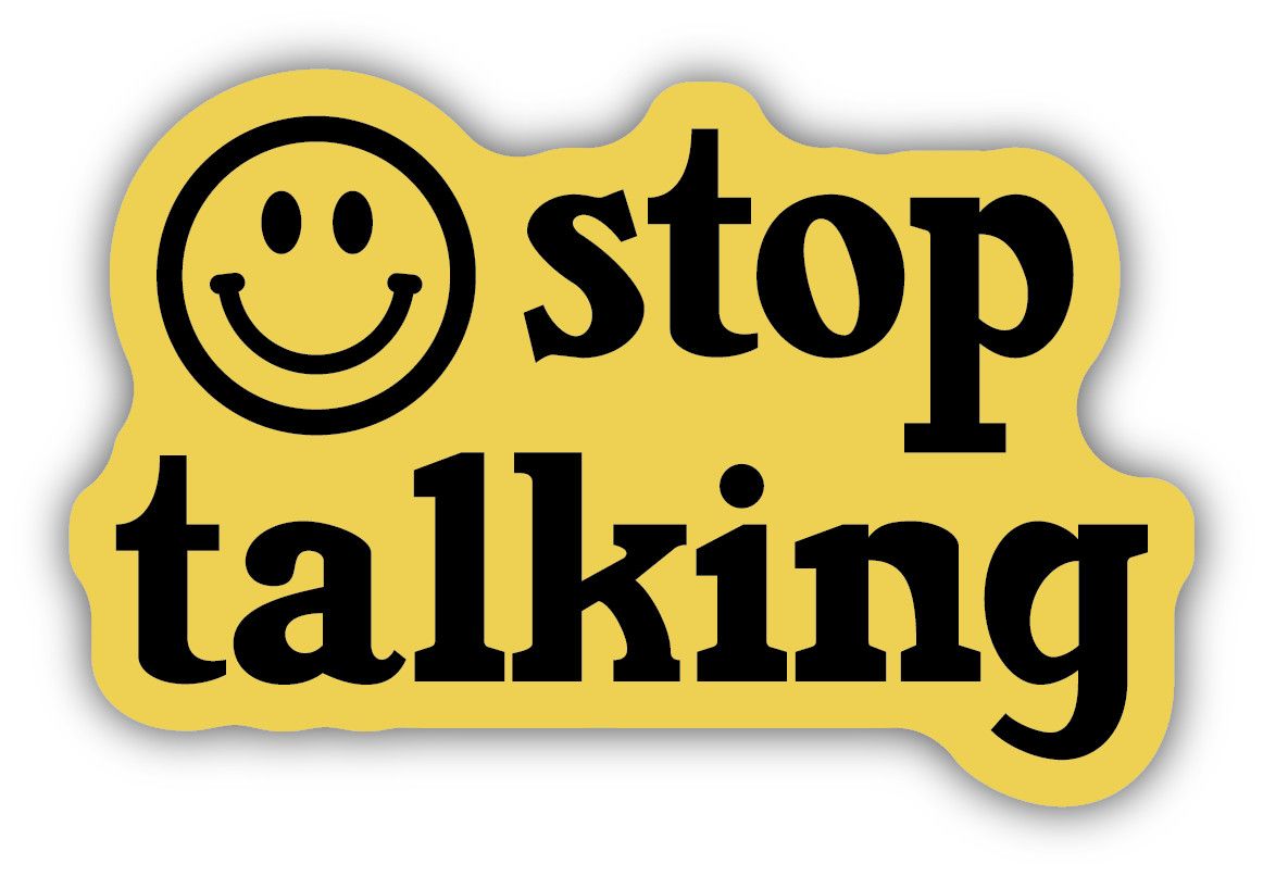 Sticker - Stop Talking Smiley Face