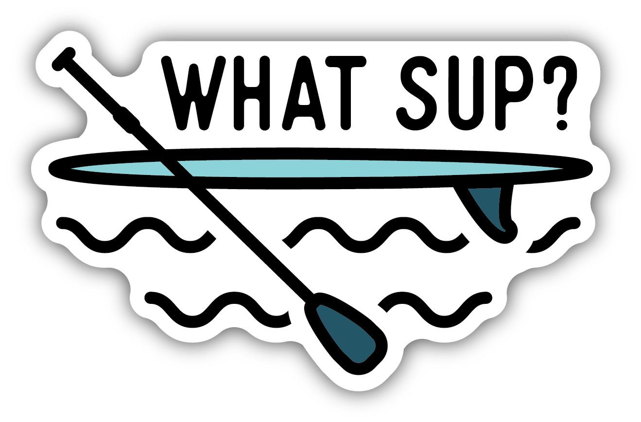 Sticker - What SUP?