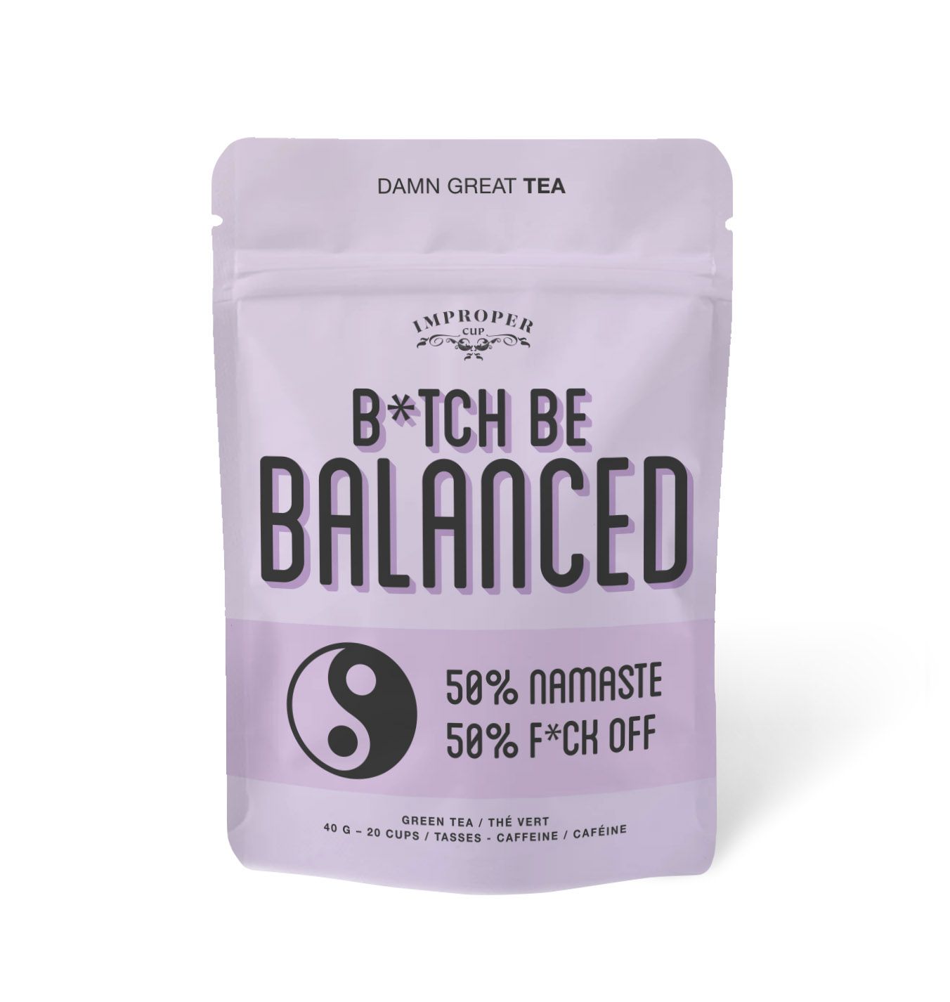 Green Tea - B**** Be Balanced