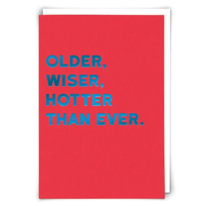 Birthday Card: Older, Wiser - Blank