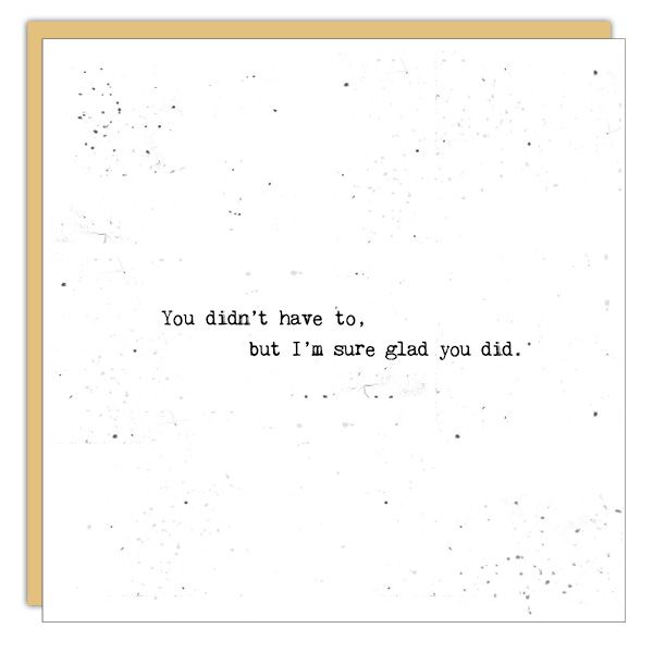 Thank You Card: You Didn't Have To  - Blank