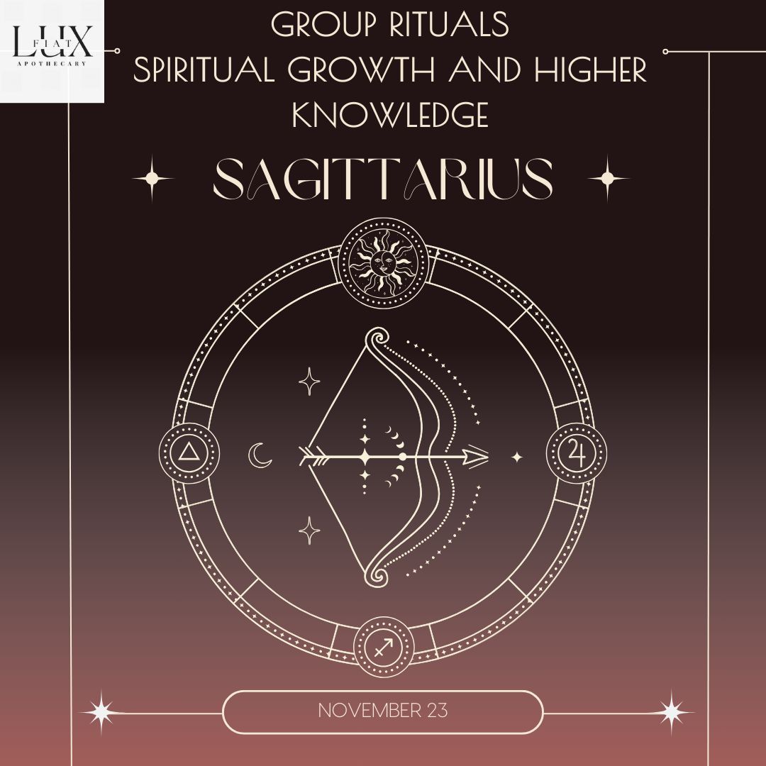 Sagittarius Group Ritual for Spiritual Growth and Higher Knowledge Nov. 23rd 2024