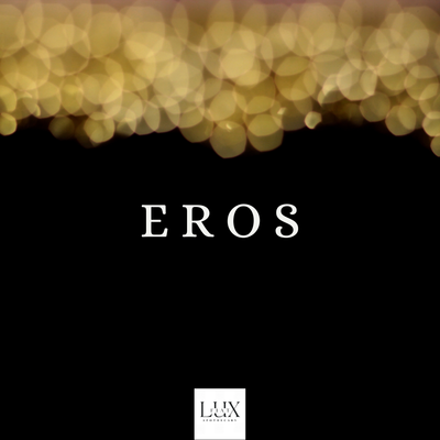 Eros | Seductive. Magnetic. Crave. |