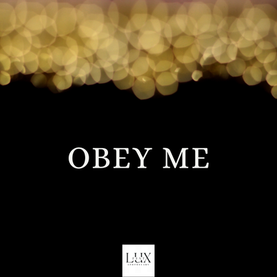 Obey Me—Command. Consecrate. Claim.