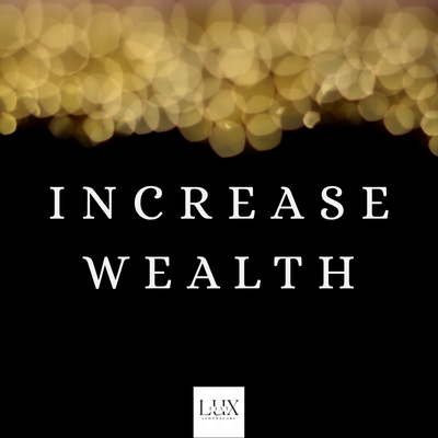 Increase Wealth-—Abundance. Expansion. Sovereignty.