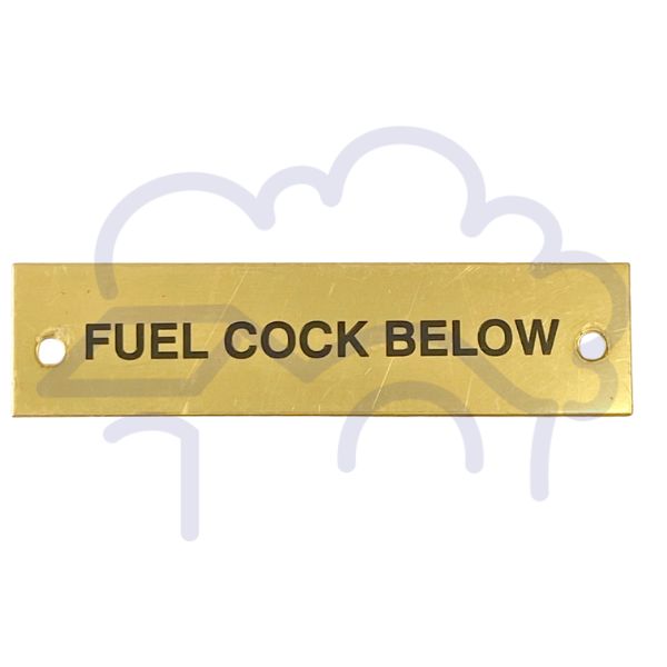 'Fuel Cock Below' engraved brass sign