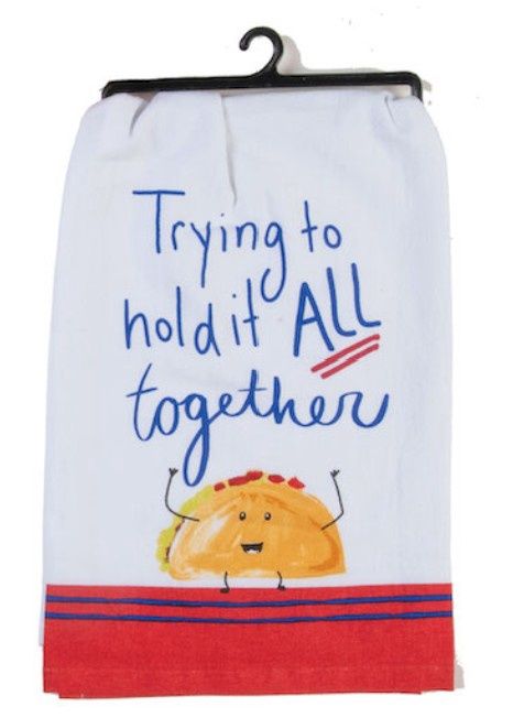 HOLD IT ALL TOGETHER TACO FLOUR SACK TOWEL - R8465