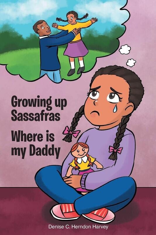 NOW ON SALE FOR 50% OFF - Growing Up Sassafras - Where is my Daddy?