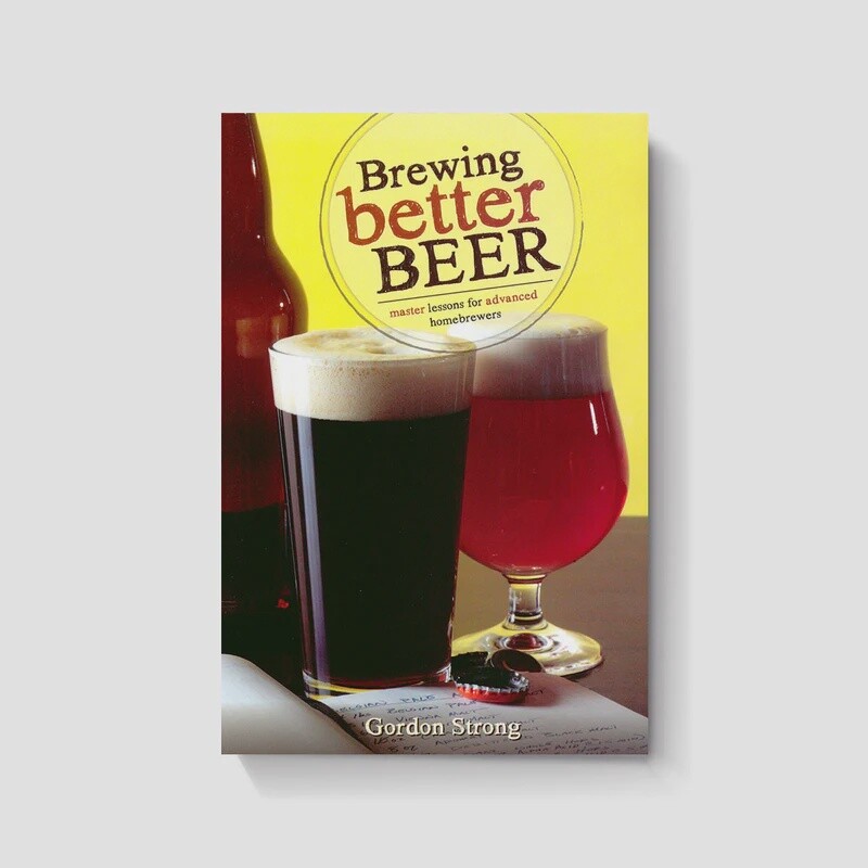 Brewing Better Beer: Master Lesson for Advanced Homebrewers