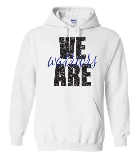 We Are Warriors Hoodie