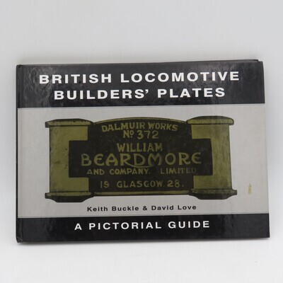 British Locomotive Builder&#39;s Plates signed by the Authors Buckle &amp; Love