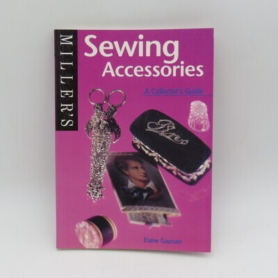 Miller&#39;s Sewing Accessories collector&#39;s guide by Elaine Gaussen