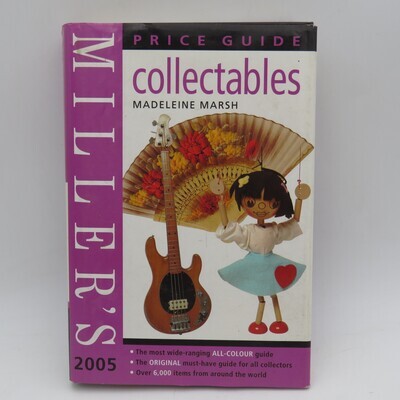 Miller&#39;s 2005 Collectables price guide by Madeleine Marsh