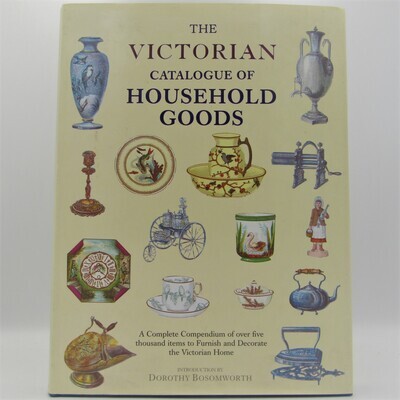 The Victorian catalogue of Household goods
