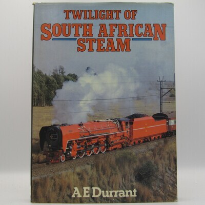 Twilight of South African steam by AE Durrant
