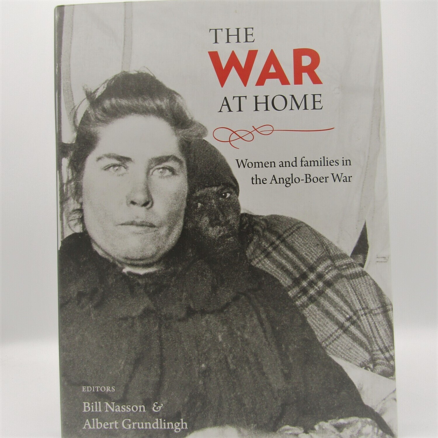 The War at Home : Women and families in the Anglo Boer War