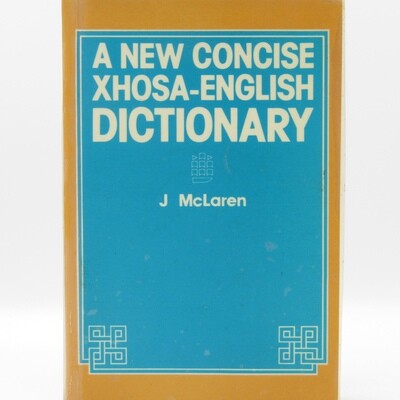 A New Concise Xhosa - English dictionary by J McLaren