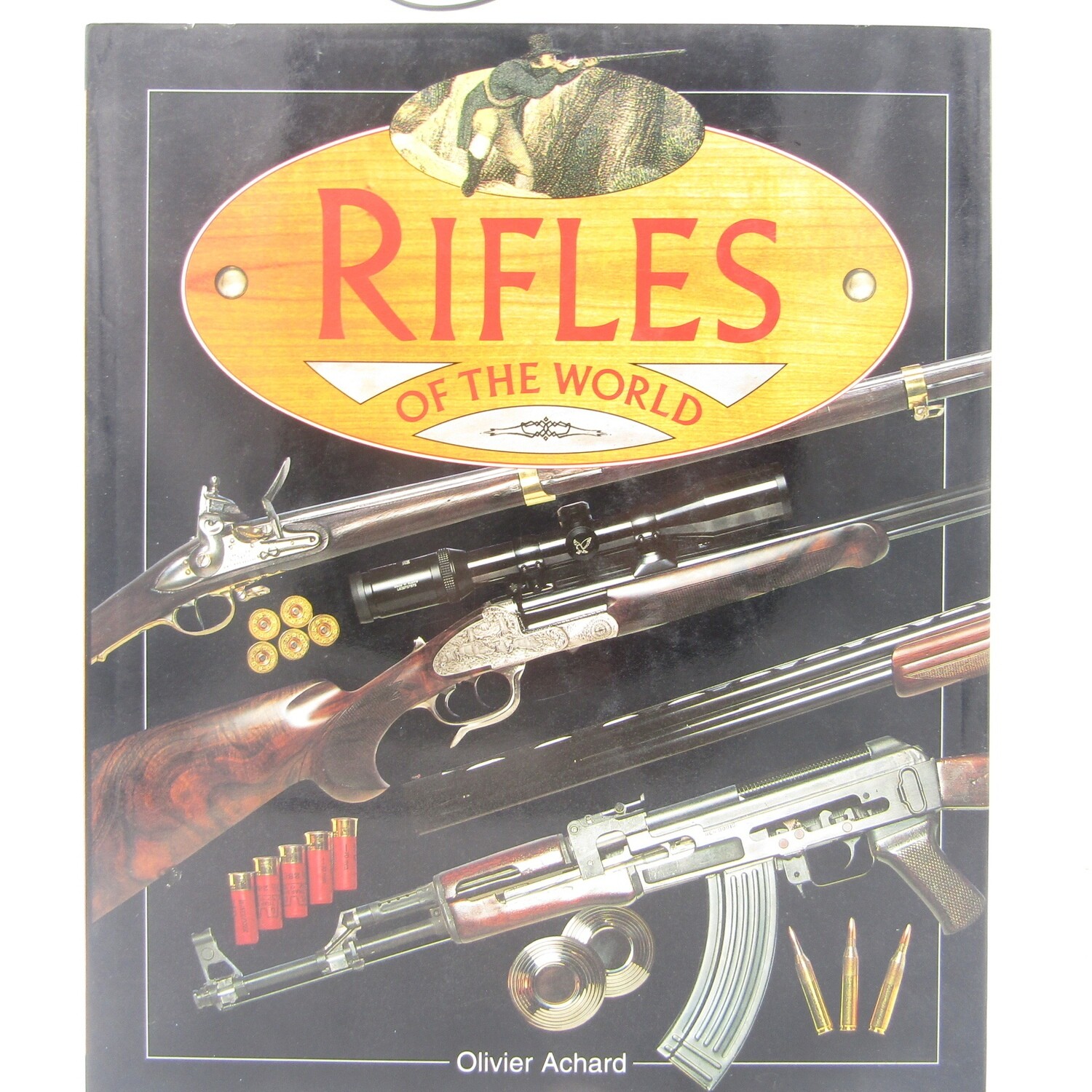 Rifles of the world by Oliver Achard