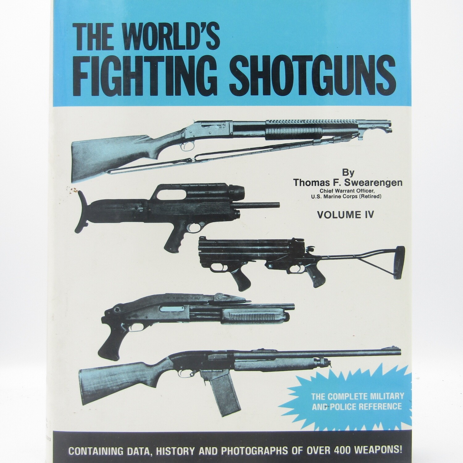 The World's Fighting Shotguns by Thomas F. Swearengen