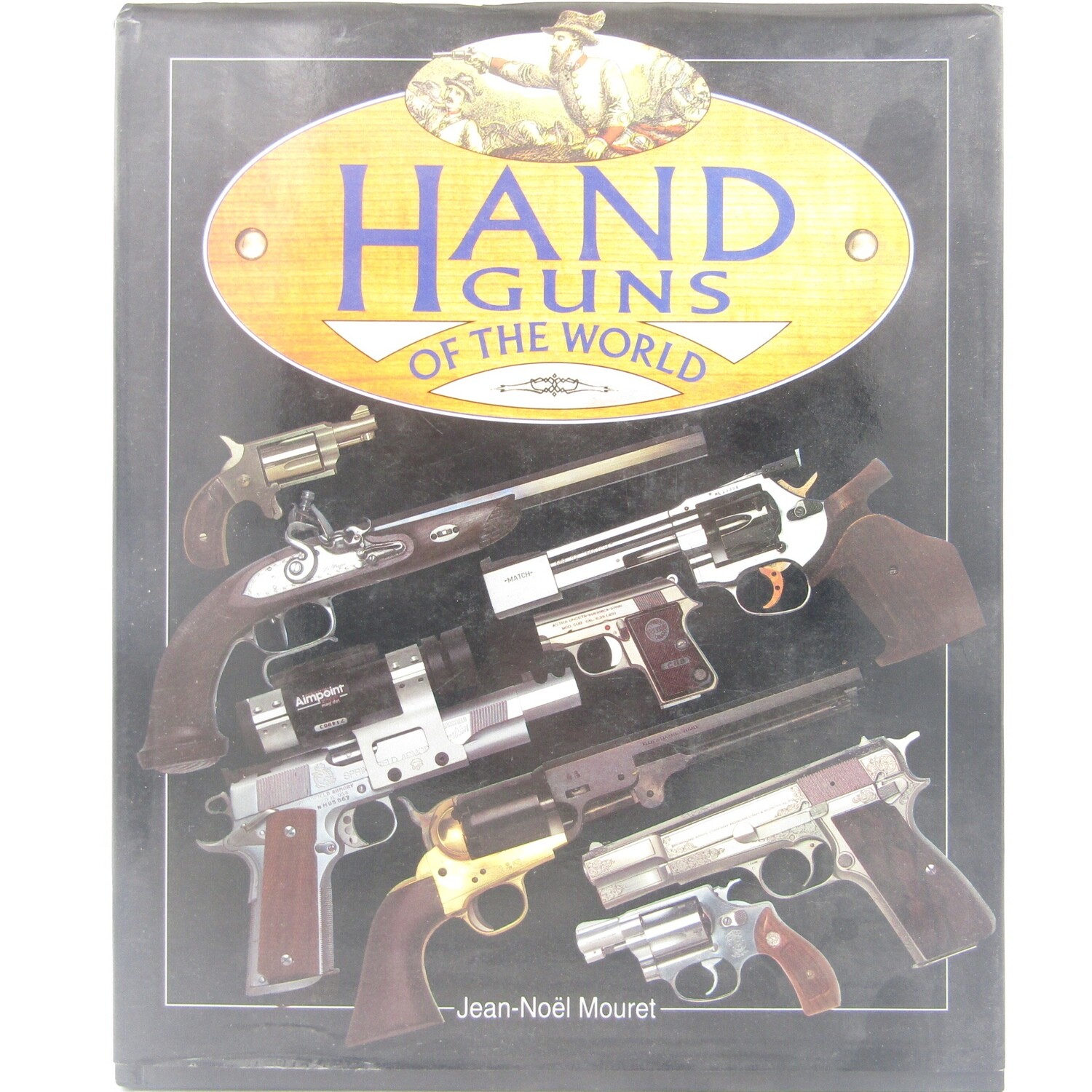 Handguns of the World by Jean-Noël Mouret