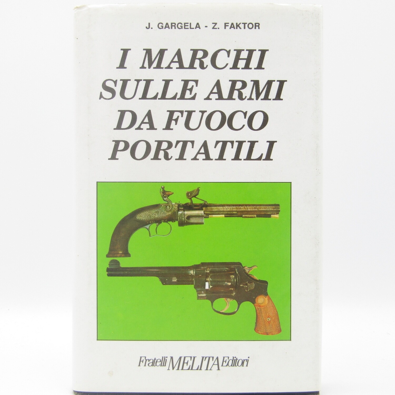 I March Sulle Armi Da Fuoco Portatili by J. Gargela - Italian issue " The Marks on portable firearms"
