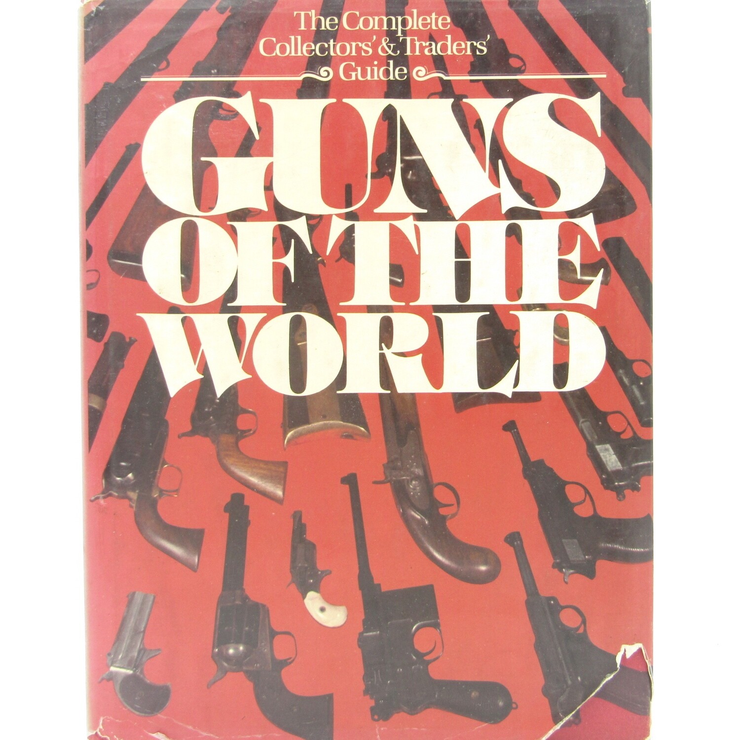 Guns of the World - The Complete Collectors and Traders Guide