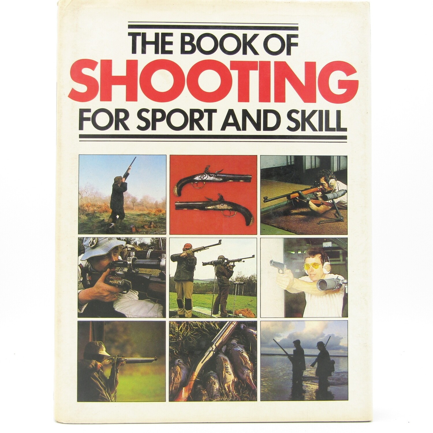 The Book of Shooting for Sport and Skill