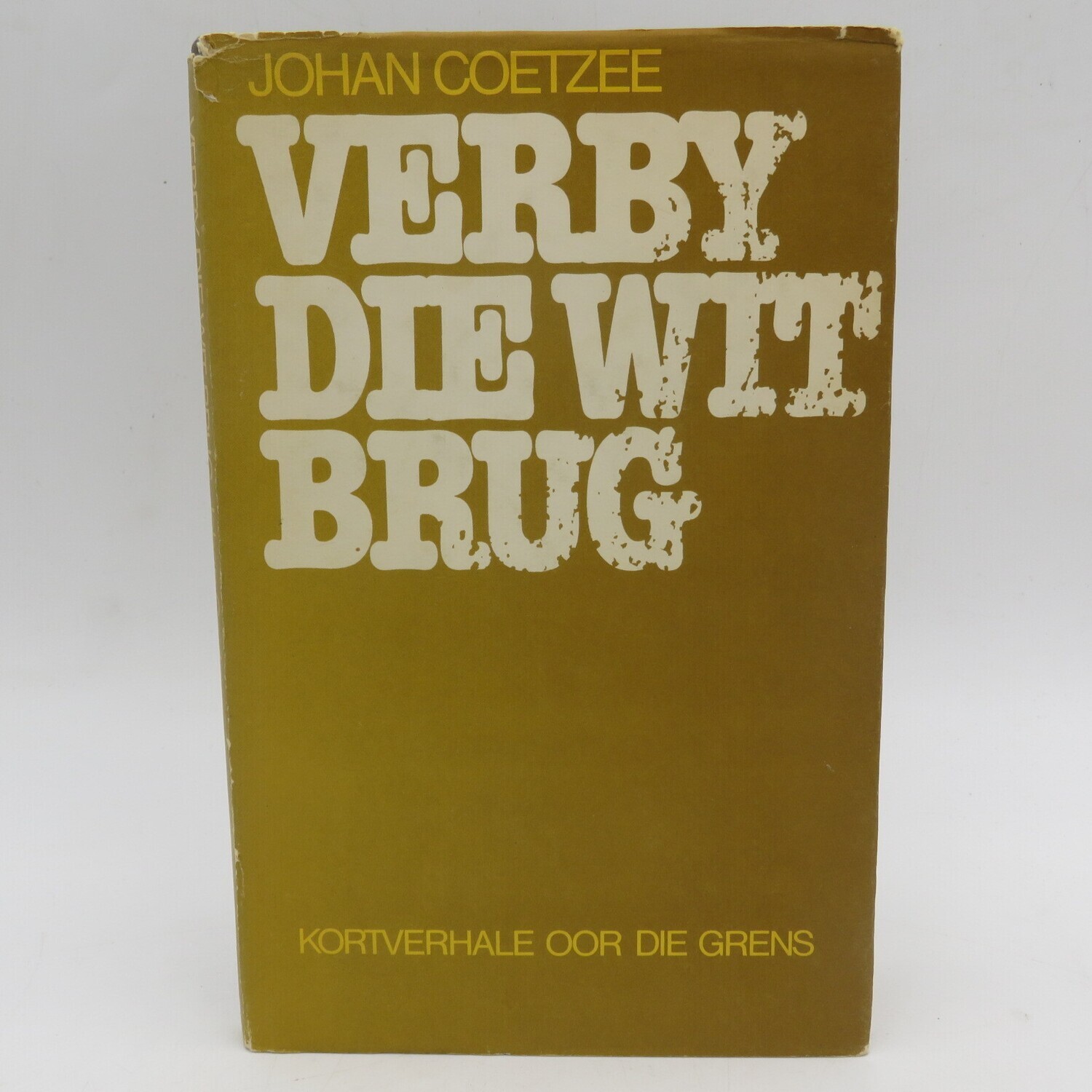 Verby die wit brug deur Johan Coetzee - Kortverhale oor die grens