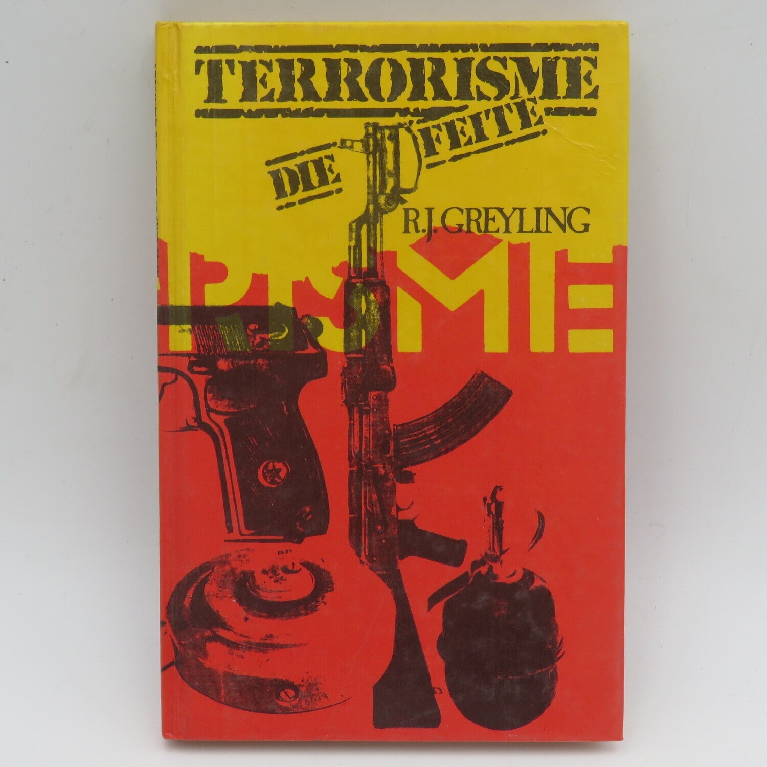 Terrorisme - Die Feite deur R.J Greyling