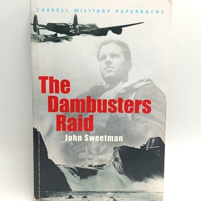 The Dambusters Raid by John Sweetman - cassel collection