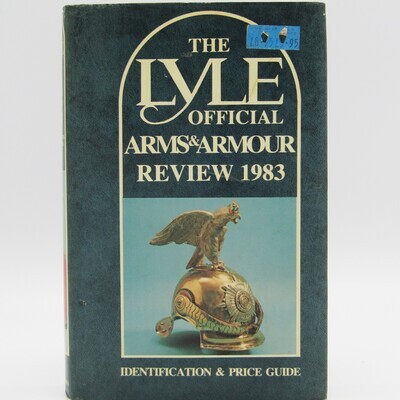 The Lyle official Arms and Armour review 1983 Identification and price guide